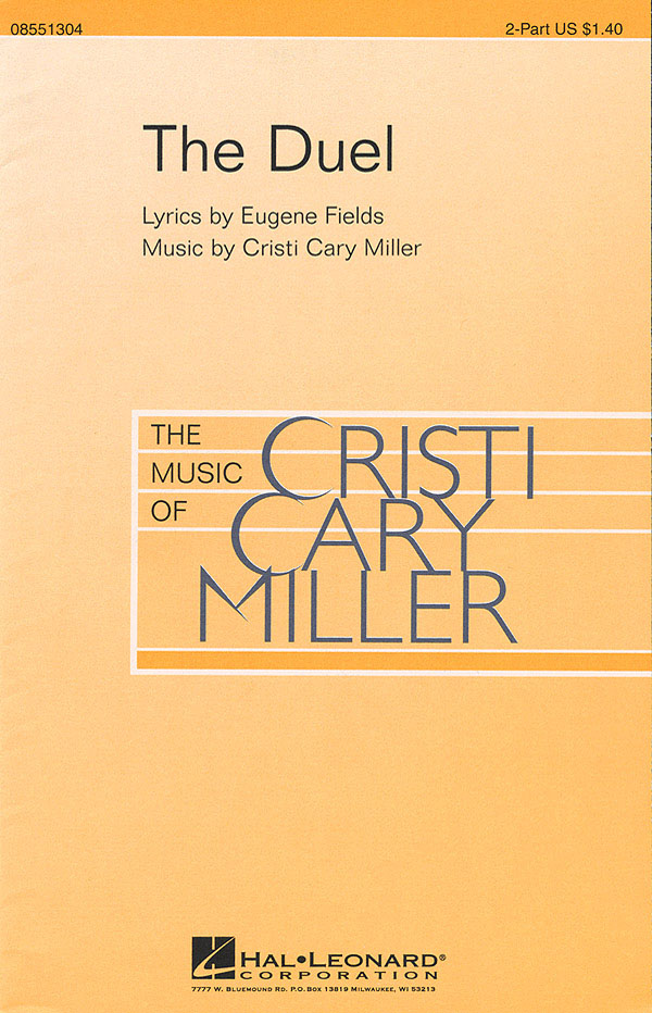 Cristi Cary Miller Eugene Fields: The Duel: 2-Part Choir: Vocal Score