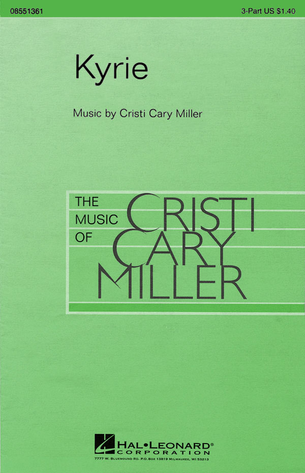Cristi Cary Miller: Kyrie: 3-Part Choir: Vocal Score