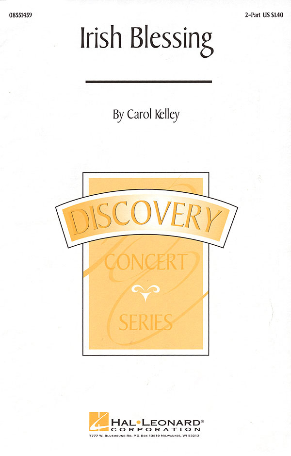 Carol Kelley: Irish Blessing: 2-Part Choir: Vocal Score