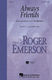 Roger Emerson: Always Friends: 2-Part Choir: Vocal Score