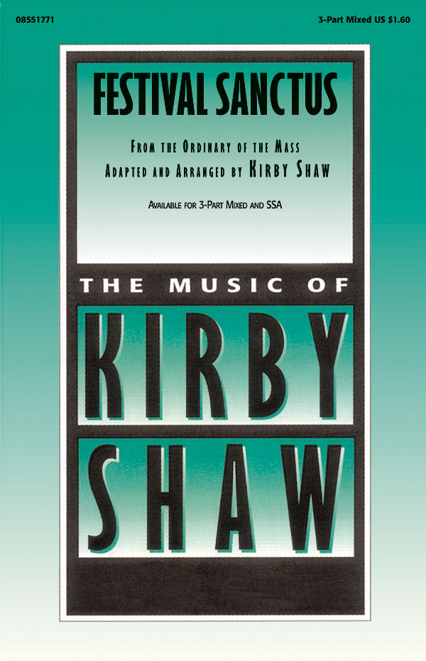 Kirby Shaw: Festival Sanctus: 3-Part Choir: Vocal Score