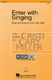 Cristi Cary Miller: Enter with Singing: 2-Part Choir: Vocal Score