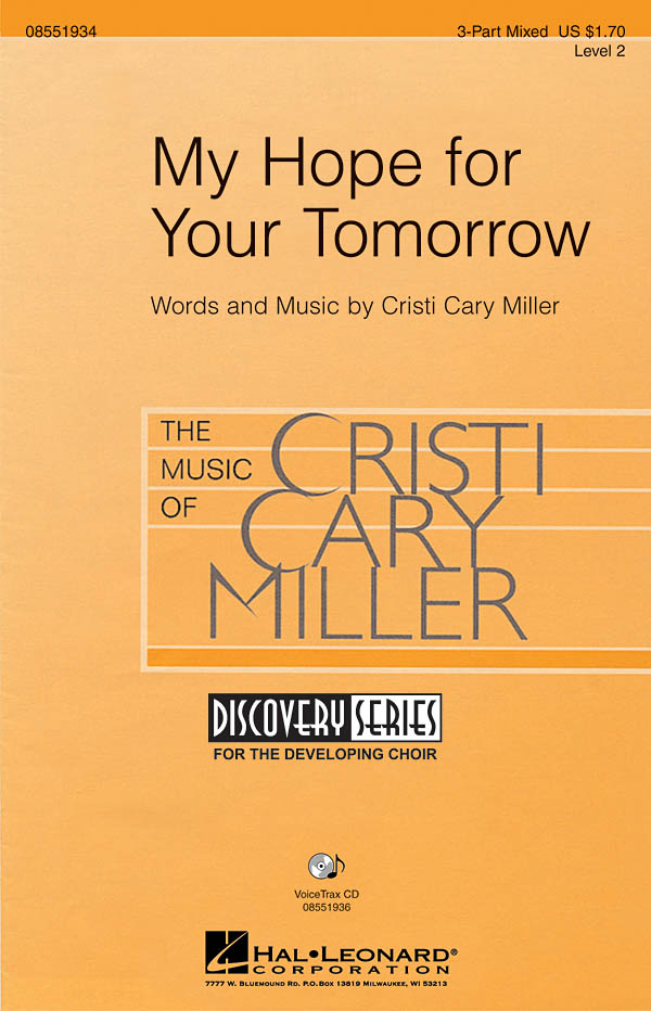 Cristi Cary Miller: My Hope for Your Tomorrow: 3-Part Choir: Vocal Score