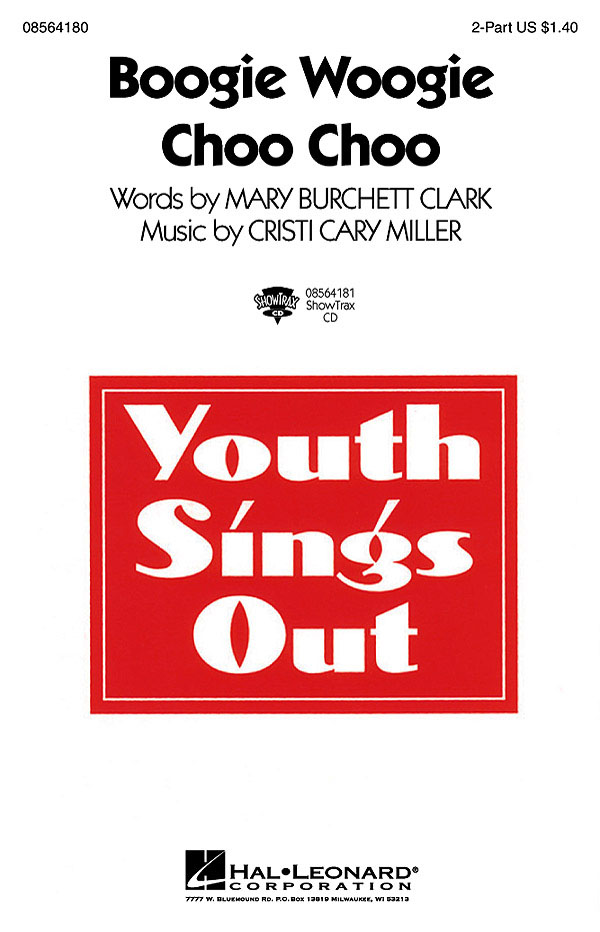 Cristi Cary Miller Mary Clark: Boogie Woogie Choo Choo: 2-Part Choir: Vocal