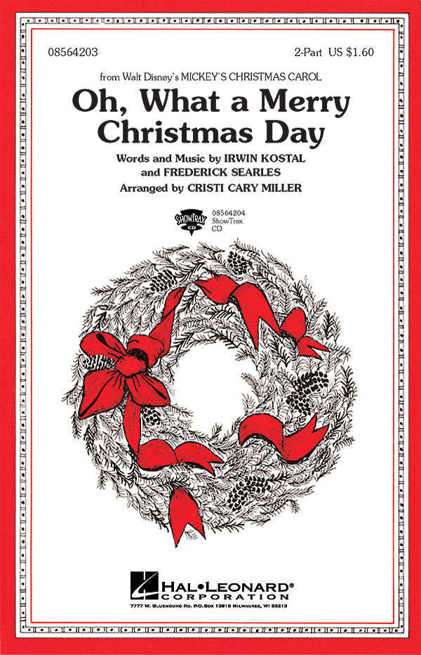 Frederick Searles Irwin Kostal: Oh What a Merry Christmas Day: 2-Part Choir: