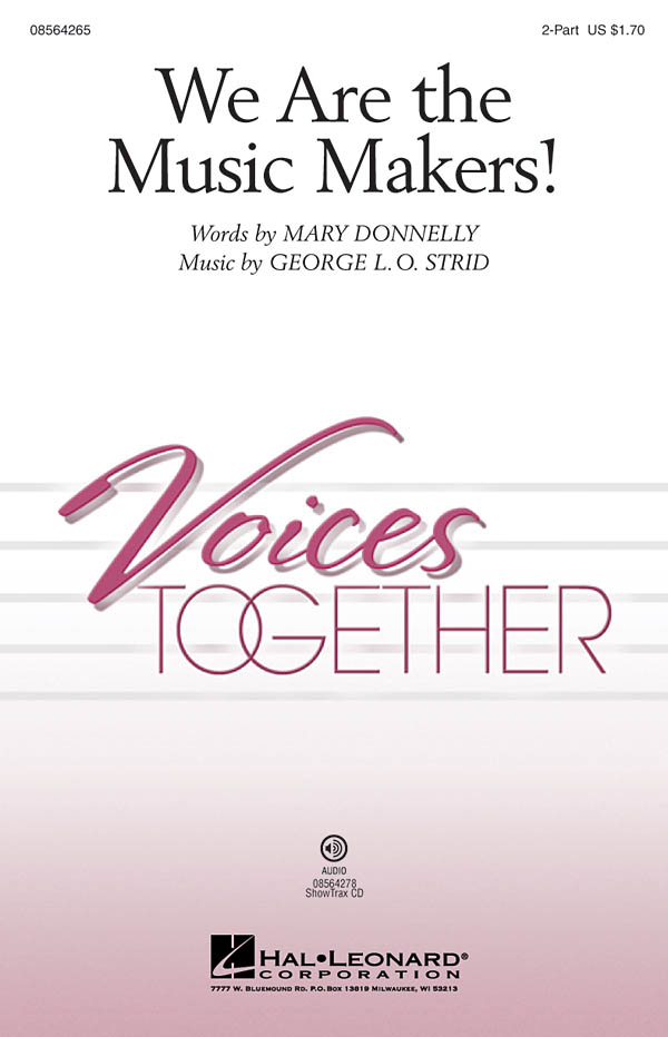 George L.O. Strid Mary Donnelly: We Are the Music Makers!: 2-Part Choir: Vocal