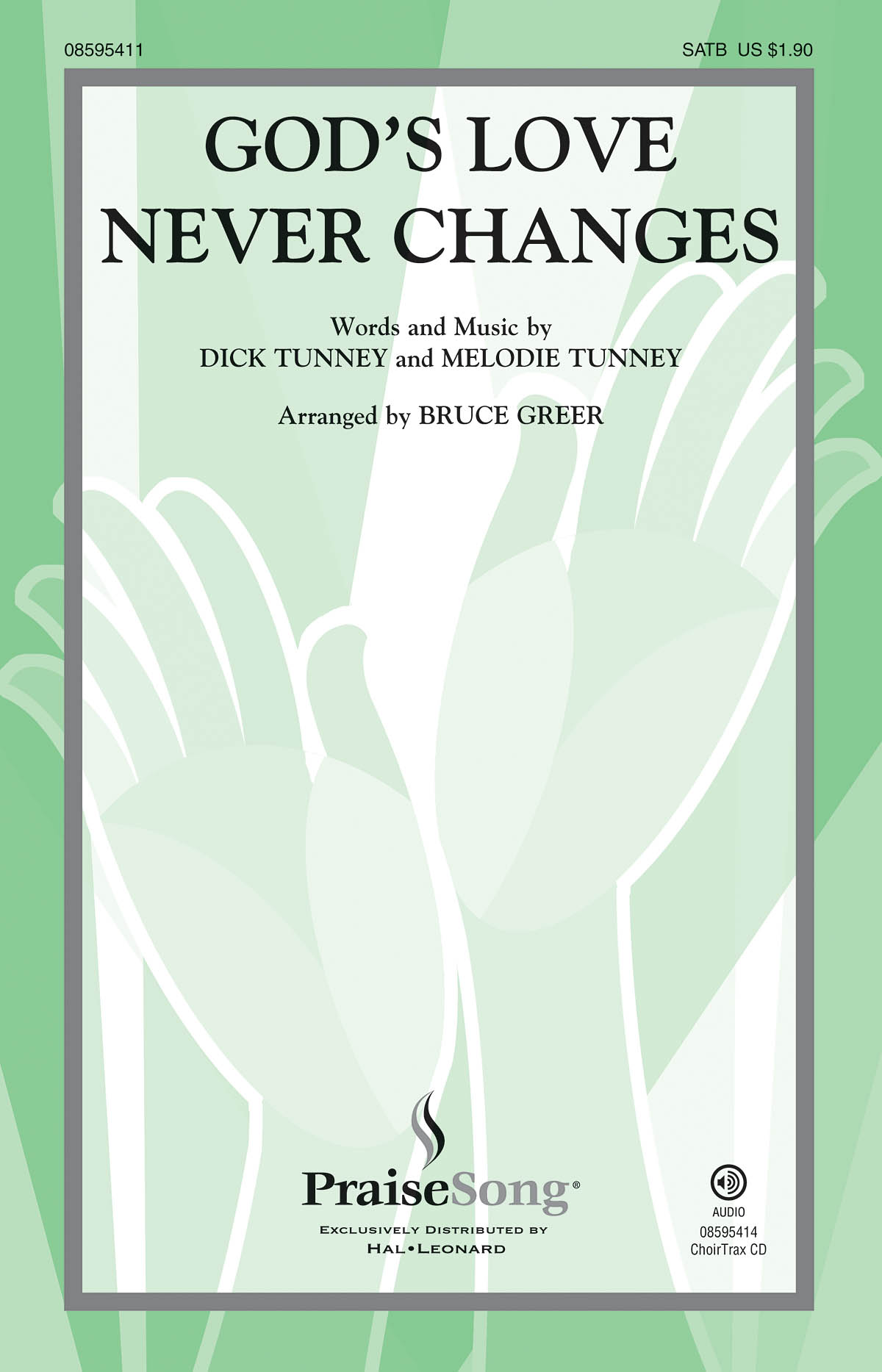 Melodie Tunney Dick Tunney: God's Love Never Changes: SATB: Vocal Score