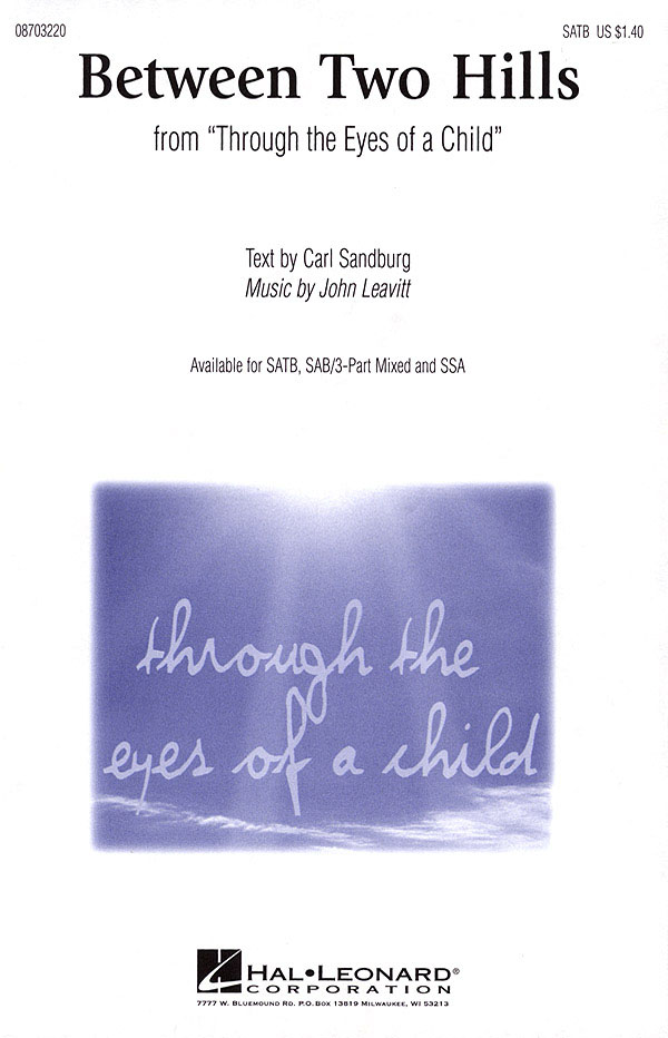 Carl Sandburg John Leavitt: Between Two Hills: SATB: Vocal Score
