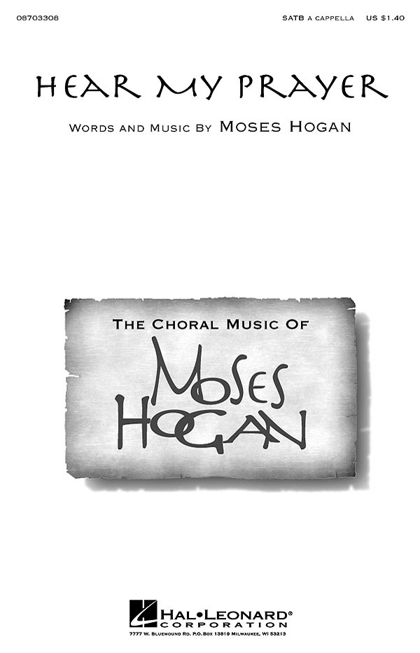 Moses Hogan: Hear My Prayer: SATB: Single Sheet