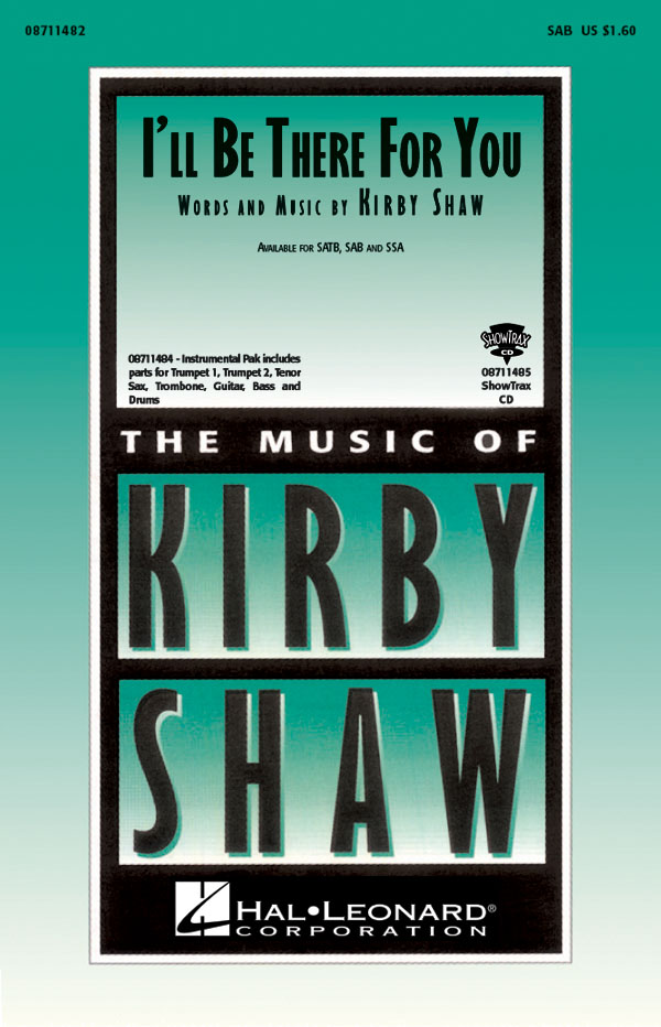 Kirby Shaw: I'll Be There for You: SAB: Vocal Score