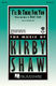 Kirby Shaw: I