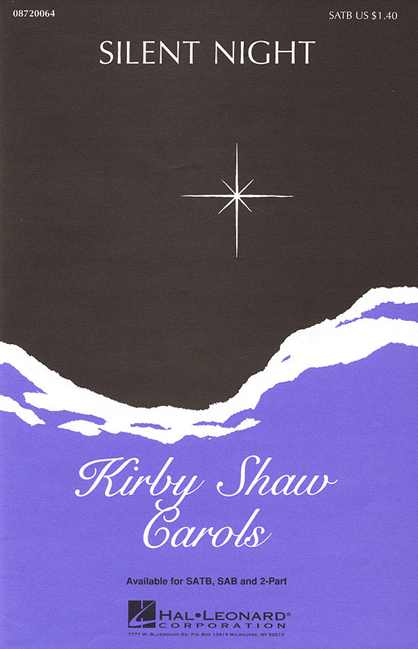 Joseph Möhr Kirby Shaw: Silent Night: SATB: Vocal Score