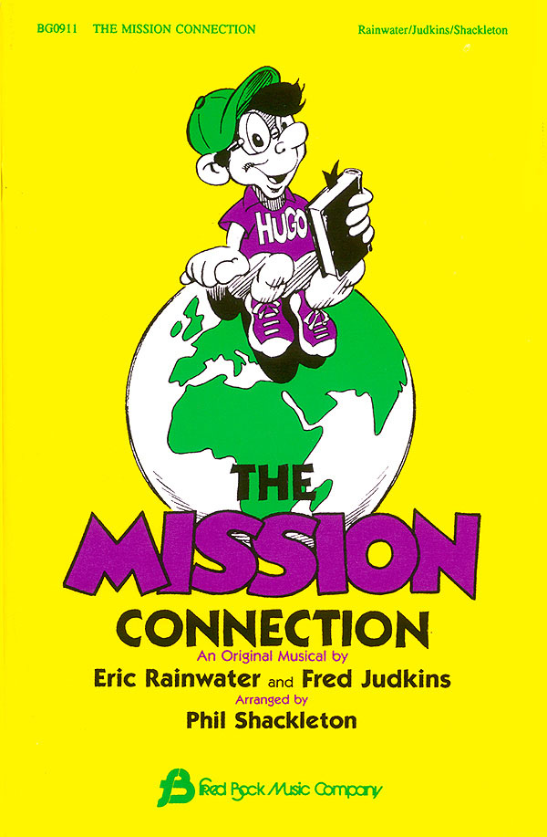 Eric Rainwater: The Mission Connection (Children's Musical): Mixed Choir: Vocal