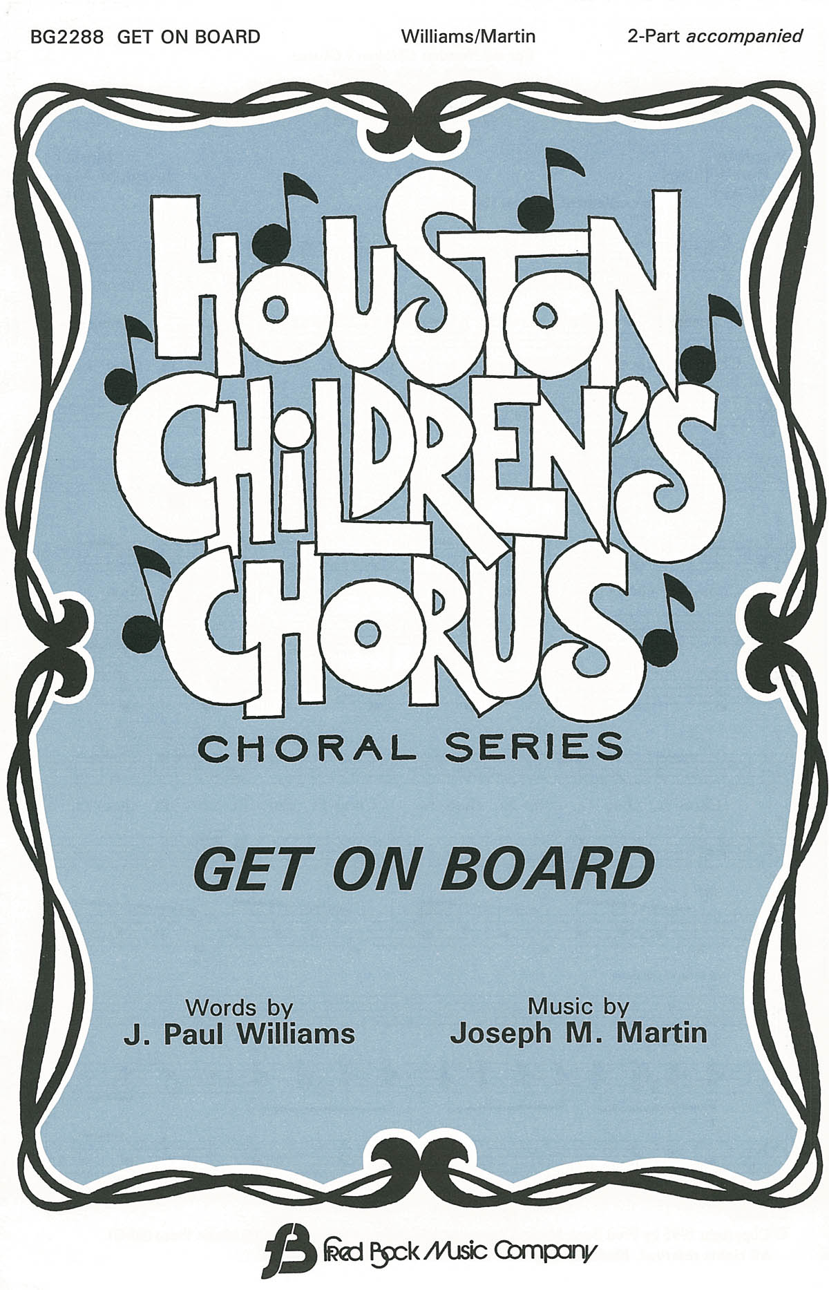 J. Paul Williams Joseph M. Martin: Get On Board: 2-Part Choir: Vocal Score