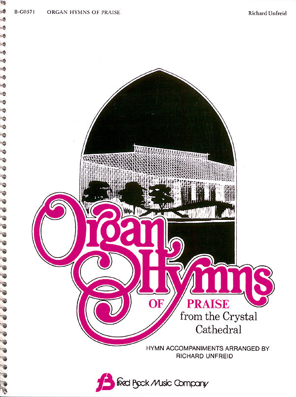 Organ Hymns of Praise from the Crystal Cathedral: Organ: Vocal Album