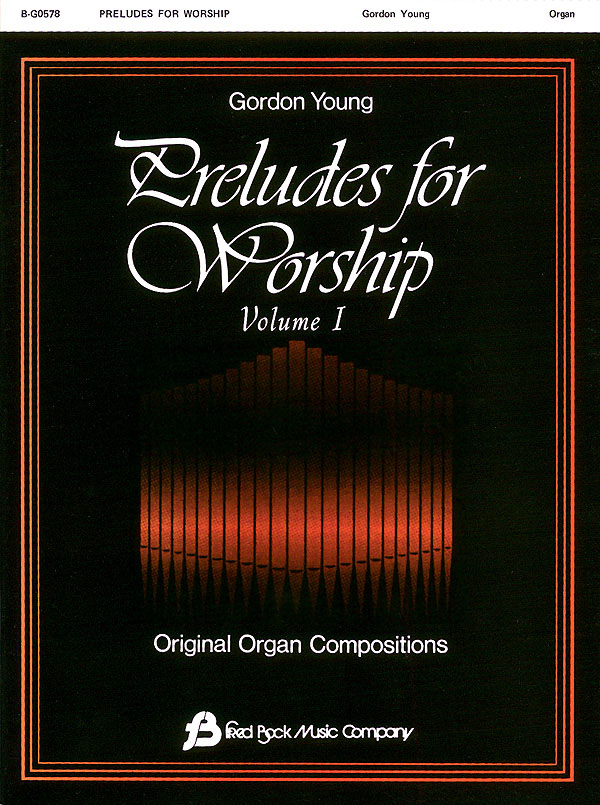 Gordon Young: Preludes for Worship Volume 1 - Organ: Organ: Instrumental Album
