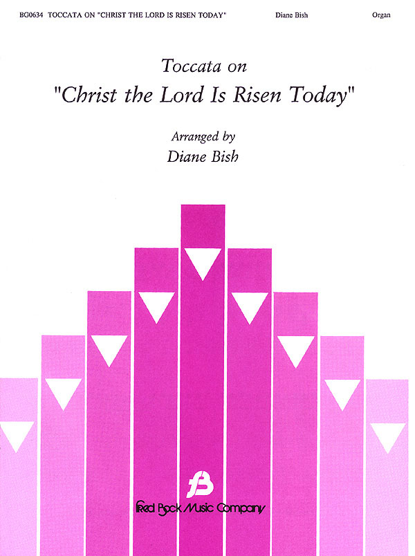 Diane Bish: Toccata on Christ the Lord Is Risen Today: Organ: Instrumental Work