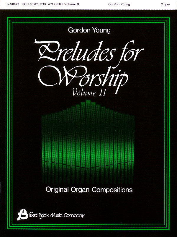Gordon Young: Preludes for Worship - Volume 2: Organ: Instrumental Album