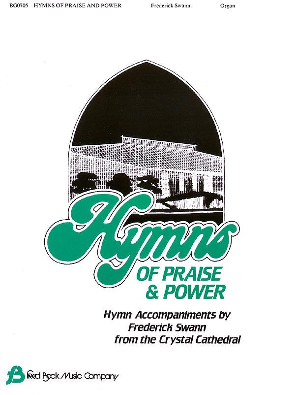Frederick Swann: Hymns of Praise & Power: Organ: Instrumental Album
