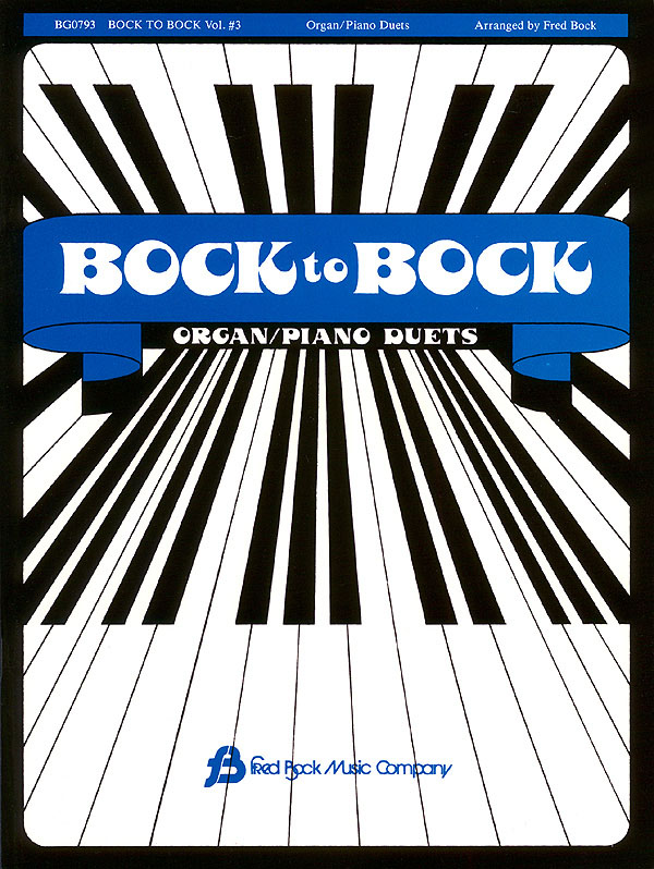 Bock To Bock #3 Piano/Organ Duets: Piano or Organ Duet: Instrumental Album