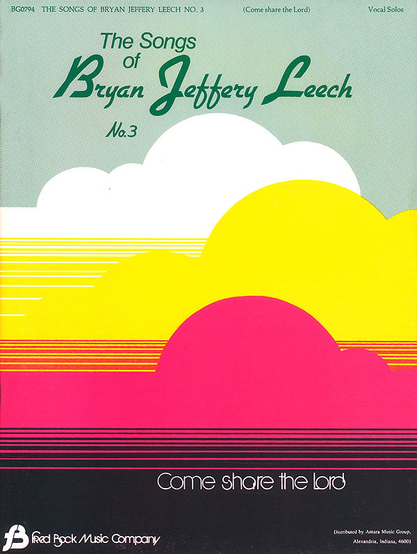 Leech Bryan: Songs Of Bryan Jeffery Leech #3 Vocal Solos: Vocal Album