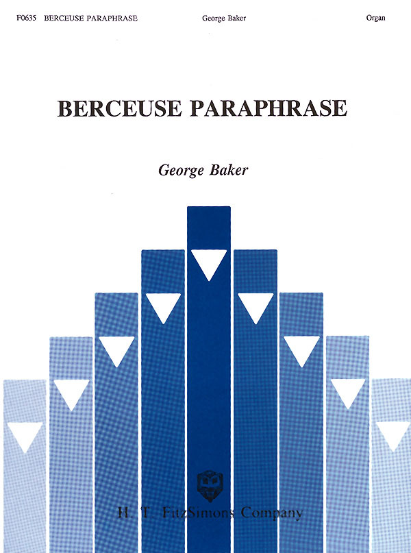 Baker George: Berceuse Paraphrase: Organ: Instrumental Album