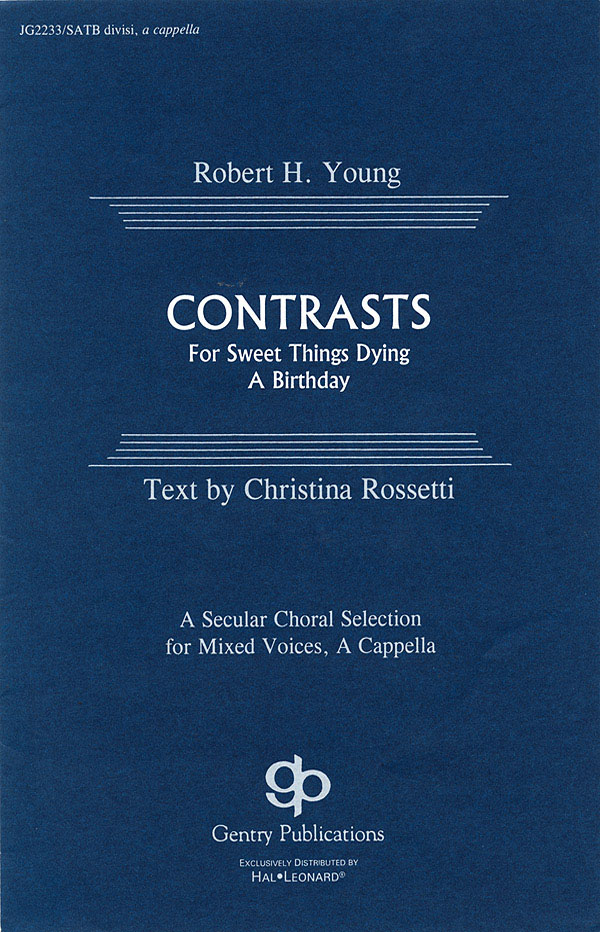 Christina Rossetti Robert H. Young: Contrasts: SATB: Score
