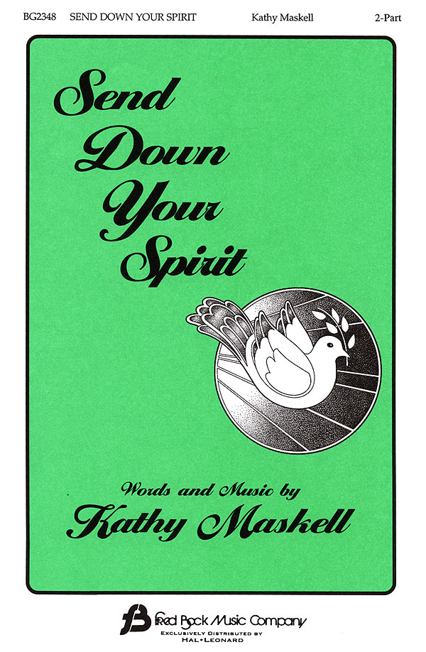 Kathy Maskell: Send Down Your Spirit: 2-Part Choir: Vocal Score