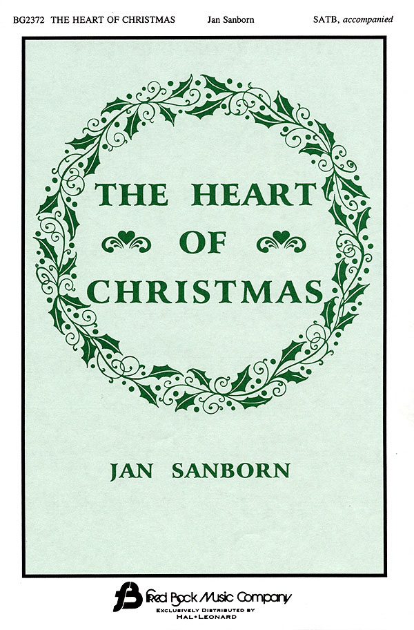 Jan Sanborn: The Heart of Christmas: SATB: Vocal Score