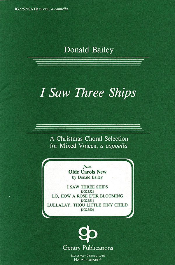 Donald Bailey: I Saw Three Ships: SATB: Vocal Score