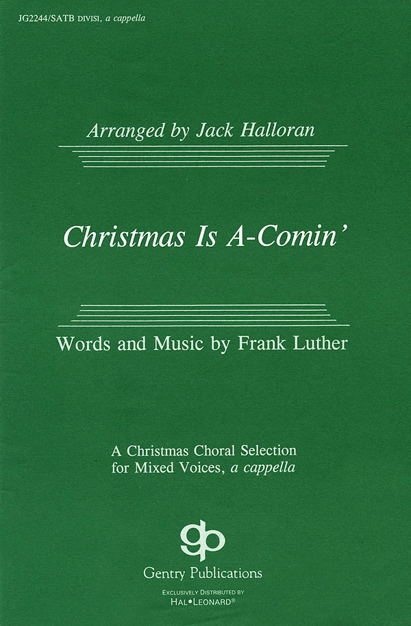 Frank Luther: Christmas Is A-Comin': SATB: Vocal Score