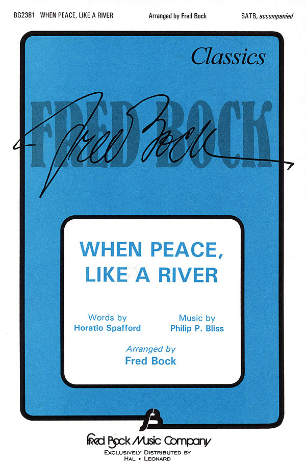 When Peace Like a River: SATB: Vocal Score