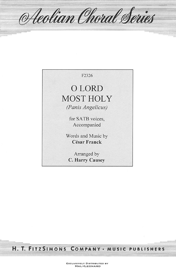 César Franck: O Lord Most Holy (Panis Angelicus): SATB: Vocal Score