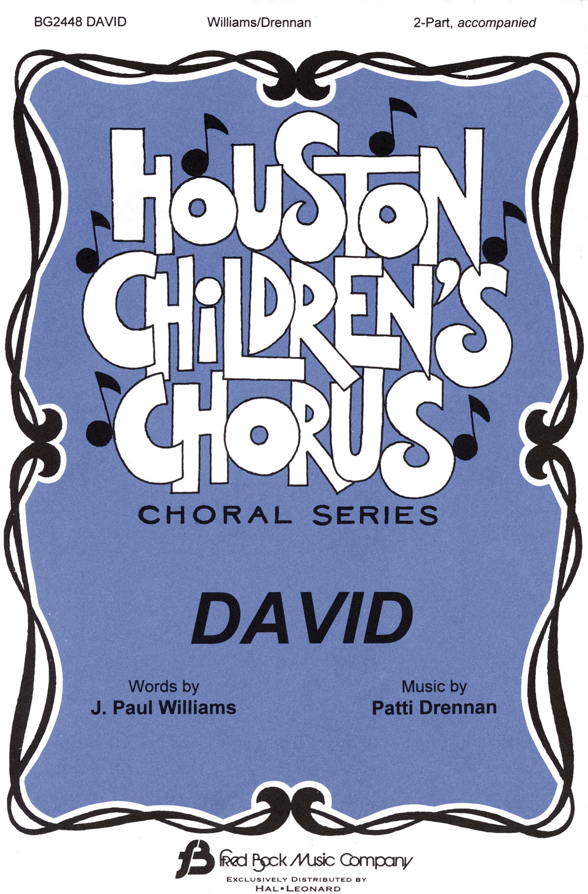 J. Paul Williams Patti Drennan: David: 2-Part Choir: Vocal Score