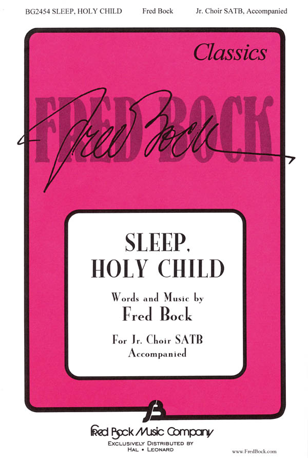Fred Bock: Sleep Holy Child: SATB: Vocal Score