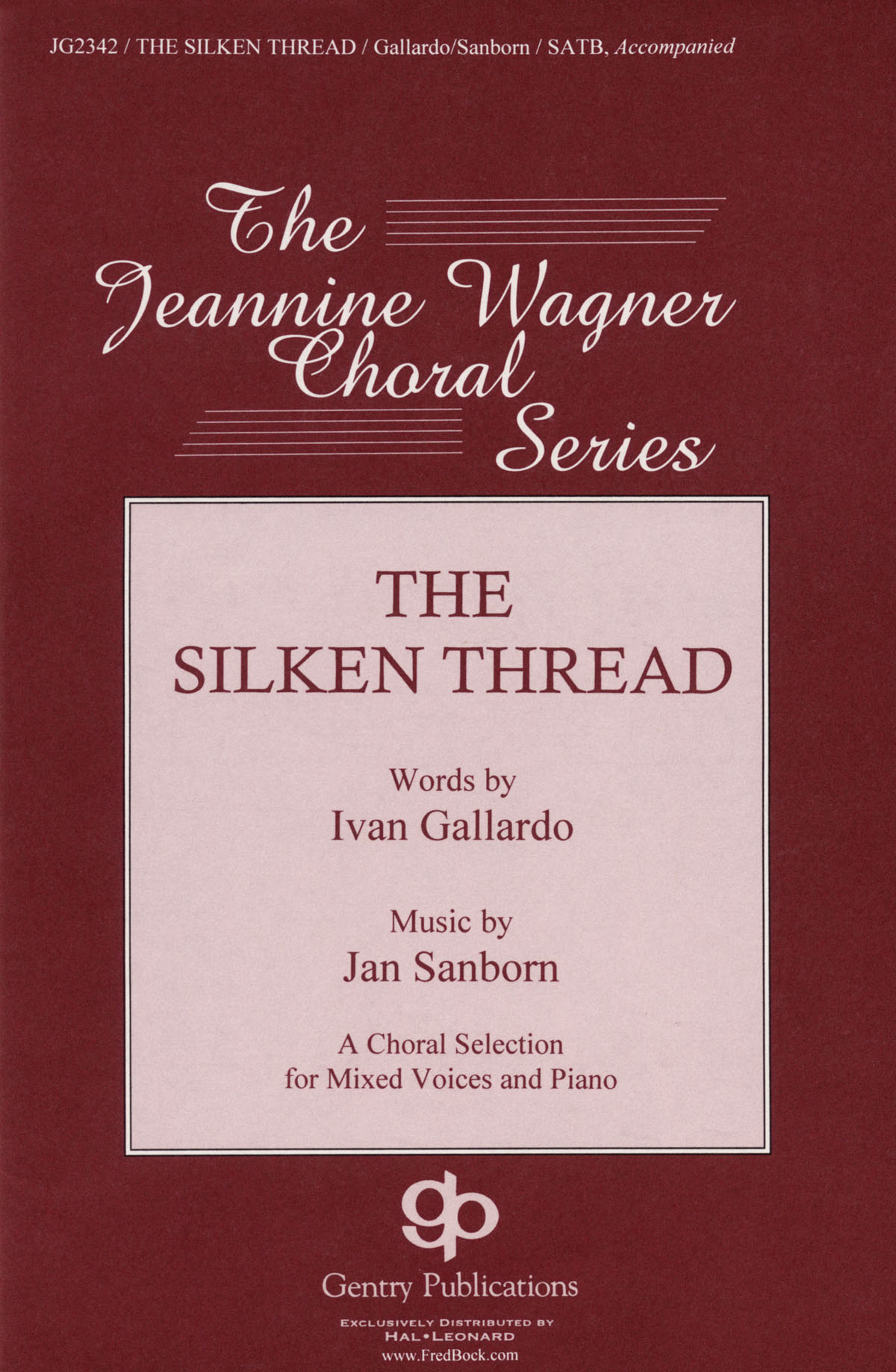 Ivan Gallardo Jan Sanborn: A Silken Thread: SATB: Vocal Score