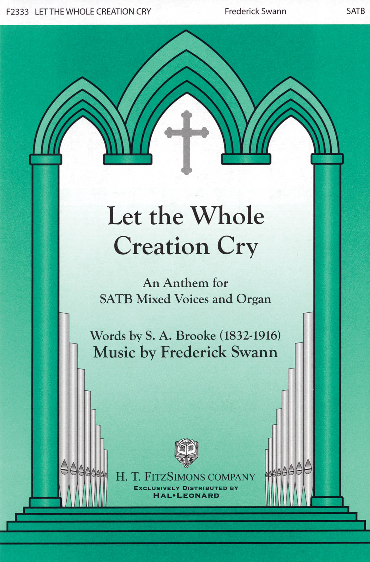 Frederick Swann: Let the Whole Creation Cry: Mixed Choir: Vocal Score