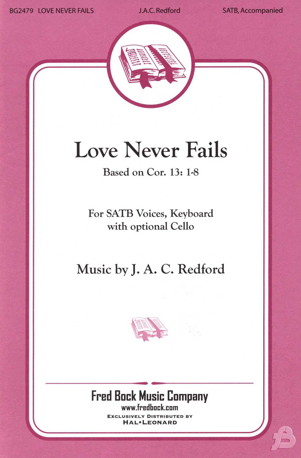 J.A.C. Redford: Love Never Fails: Mixed Choir: Vocal Score