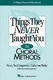 Catherine Pfeiler Nancy Smirl Jorgensen: Things They Never Taught You in Choral