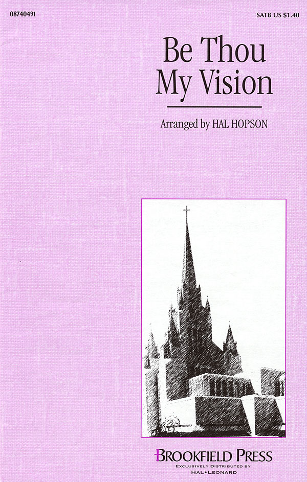 Eleanor H. Hull Mary E. Byrne: Be Thou My Vision: SATB: Vocal Score