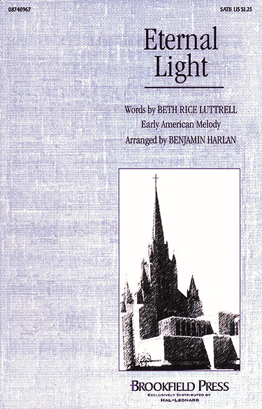 Beth Rice Luttrell: Eternal Light: SATB: Vocal Score