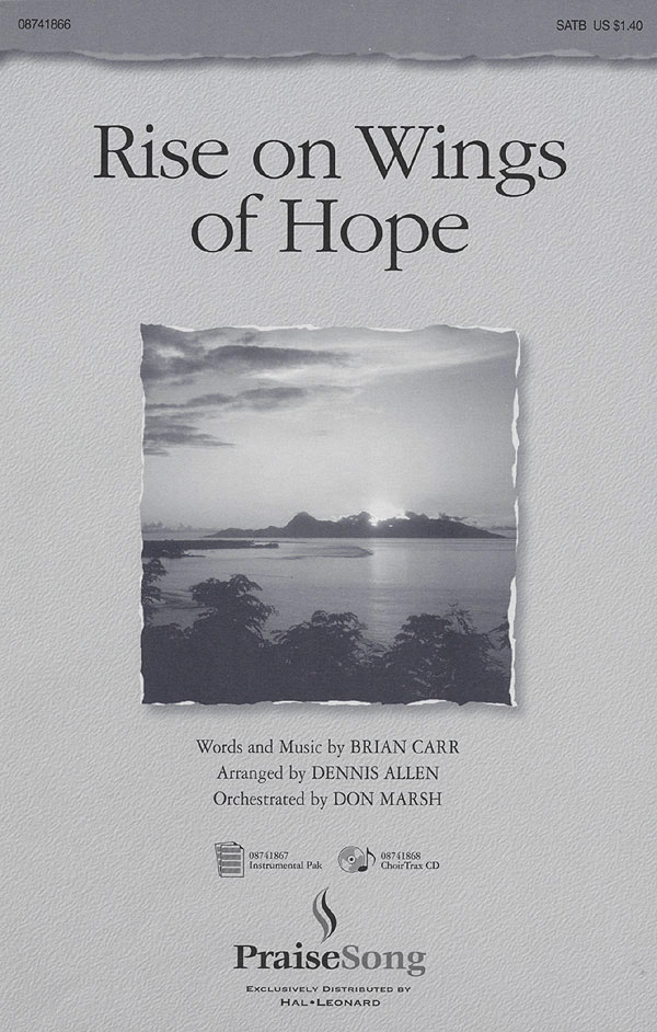 Brian Carr: Rise on Wings of Hope: SATB: Vocal Score