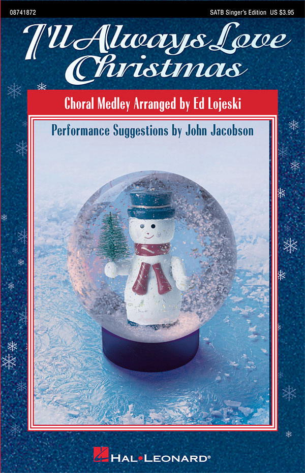 I'll Always Love Christmas (Medley): SATB: Vocal Score