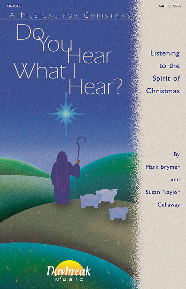 Mark Brymer: Do You Hear What I Hear?: SATB: Vocal Score