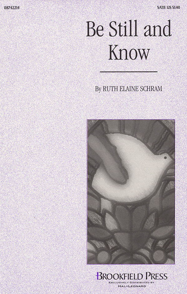 Ruth Elaine Schram: Be Still and Know: SATB: Vocal Score