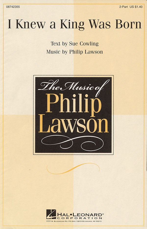 Philip Lawson Sue Cowling: I Knew a King Was Born: 2-Part Choir: Vocal Score