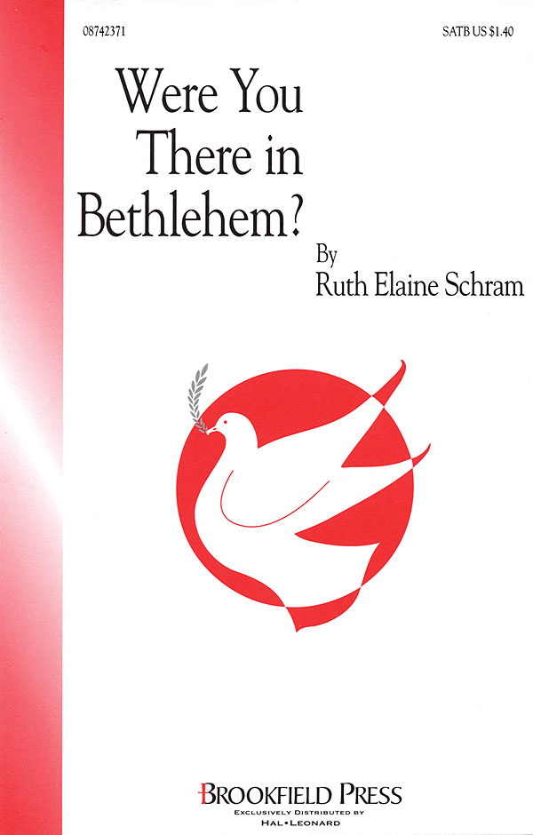 Ruth Elaine Schram: Were You There in Bethlehem?: SATB: Vocal Score