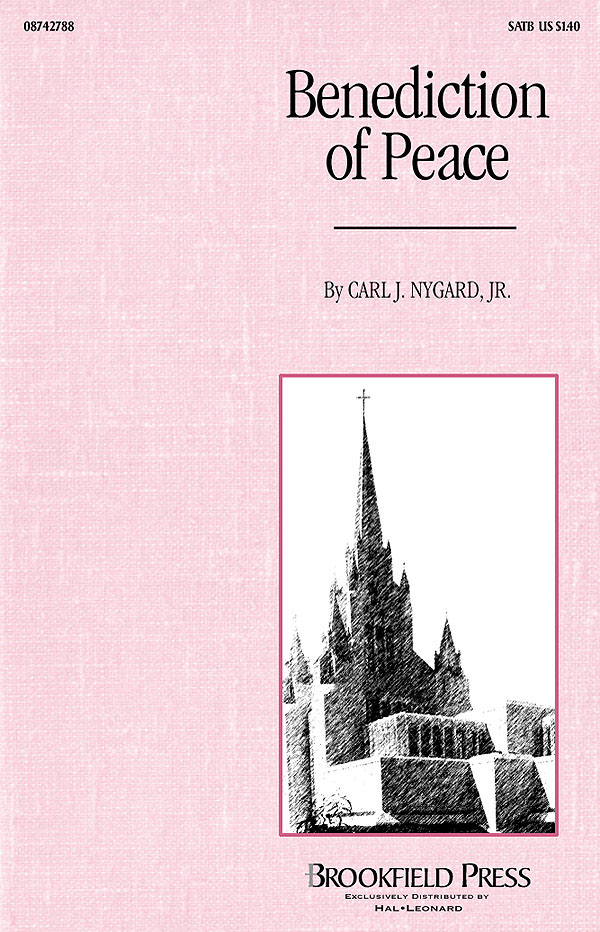 Carl Nygard: Benediction of Peace: SATB: Vocal Score