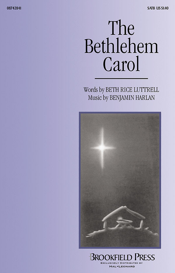 Benjamin Harlan Beth Rice Luttrell: The Bethlehem Carol: SATB: Vocal Score