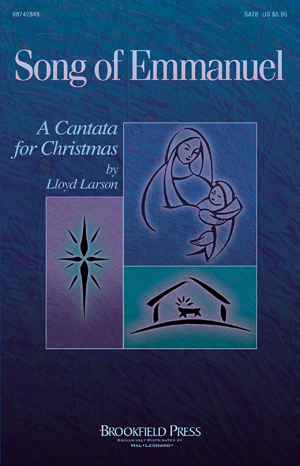 Lloyd Larson: Song of Emmanuel: SATB: Vocal Score